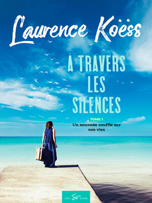 cover image of À travers les silences--Tome 1